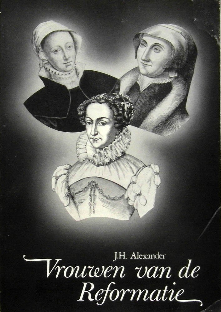 Vrouwen van de Reformatie. Korte levensbeschrijvingen, Boeken, Ophalen of Verzenden, Zo goed als nieuw
