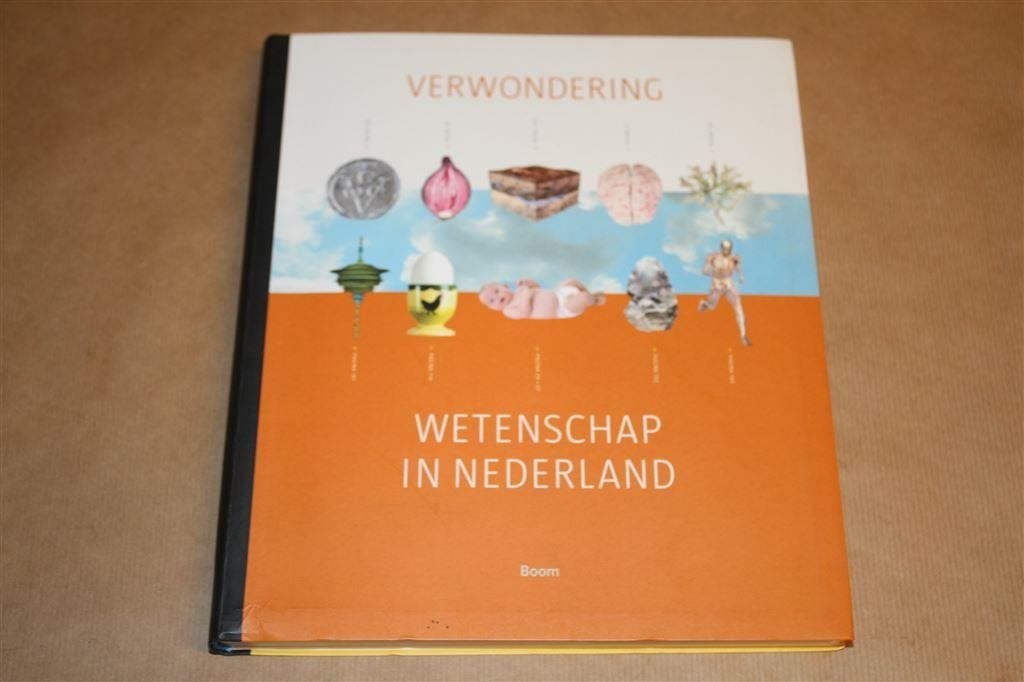 Verwondering. Wetenschap in Nederland., Ophalen of Verzenden, Zo goed als nieuw, Natuurwetenschap