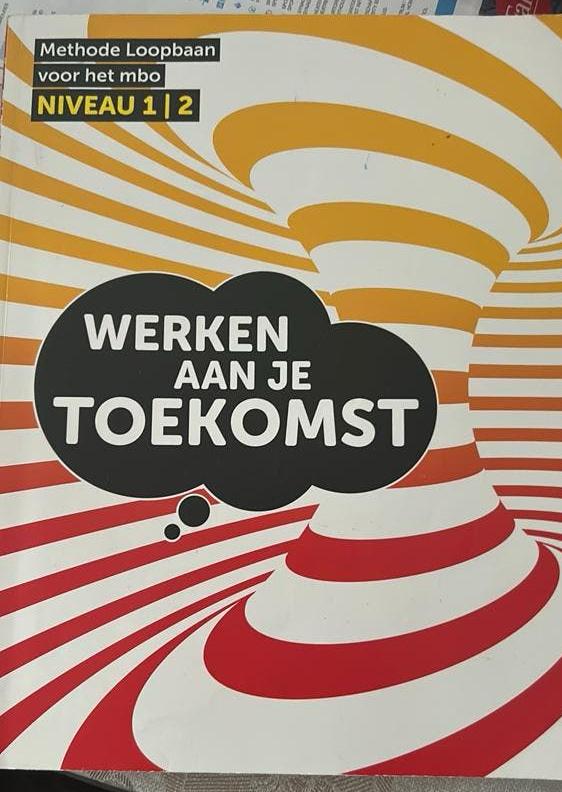 loopbaan Werken aan je TOEKOMST niveau 1-2, Boeken, Schoolboeken, Ophalen, Zo goed als nieuw, Overige niveaus, Nederlands