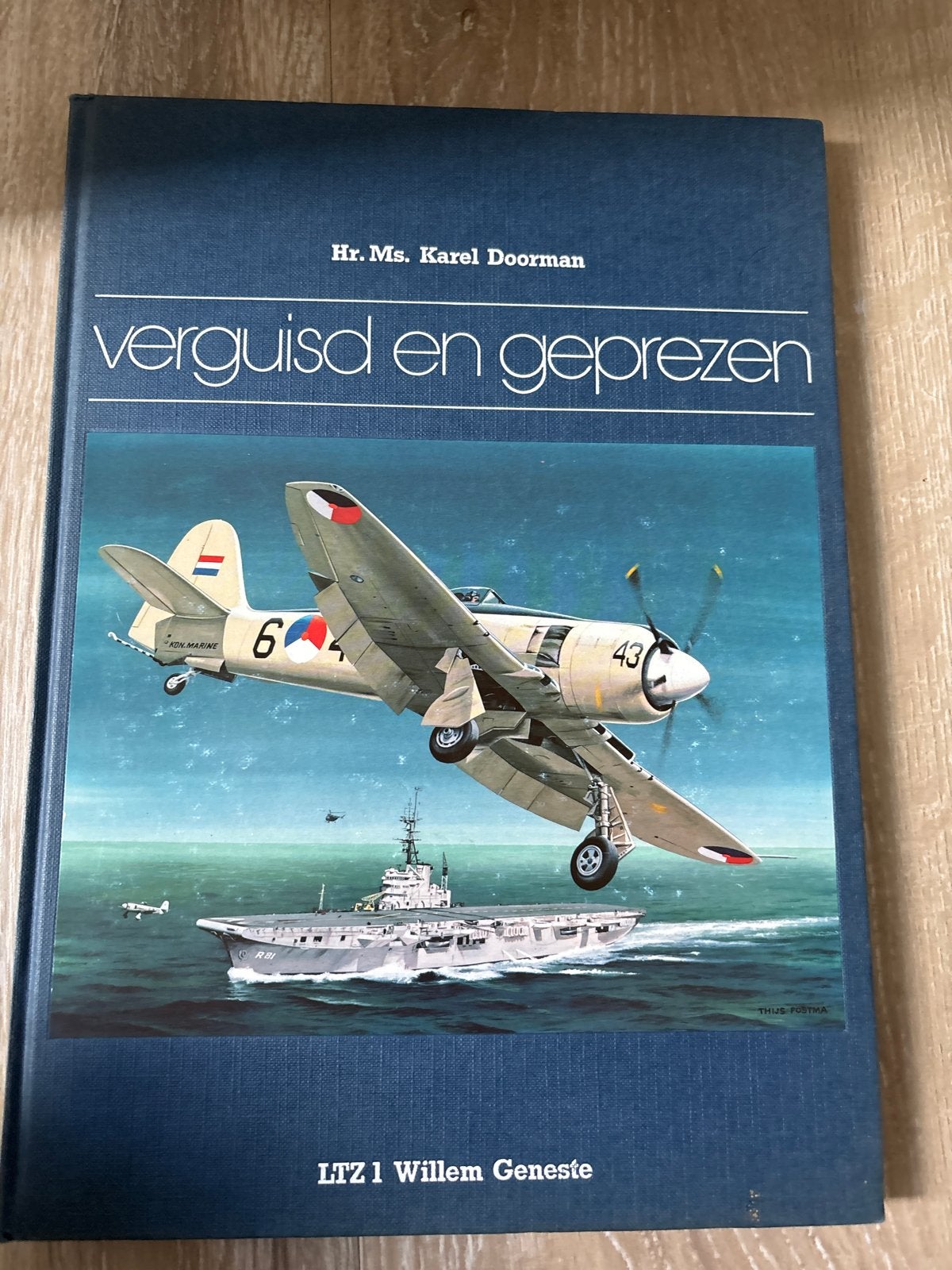 Hr. Ms. Karel Doorman: Verguisd en Geprezen, Ophalen of Verzenden, 1945 tot heden, Gelezen, Marine