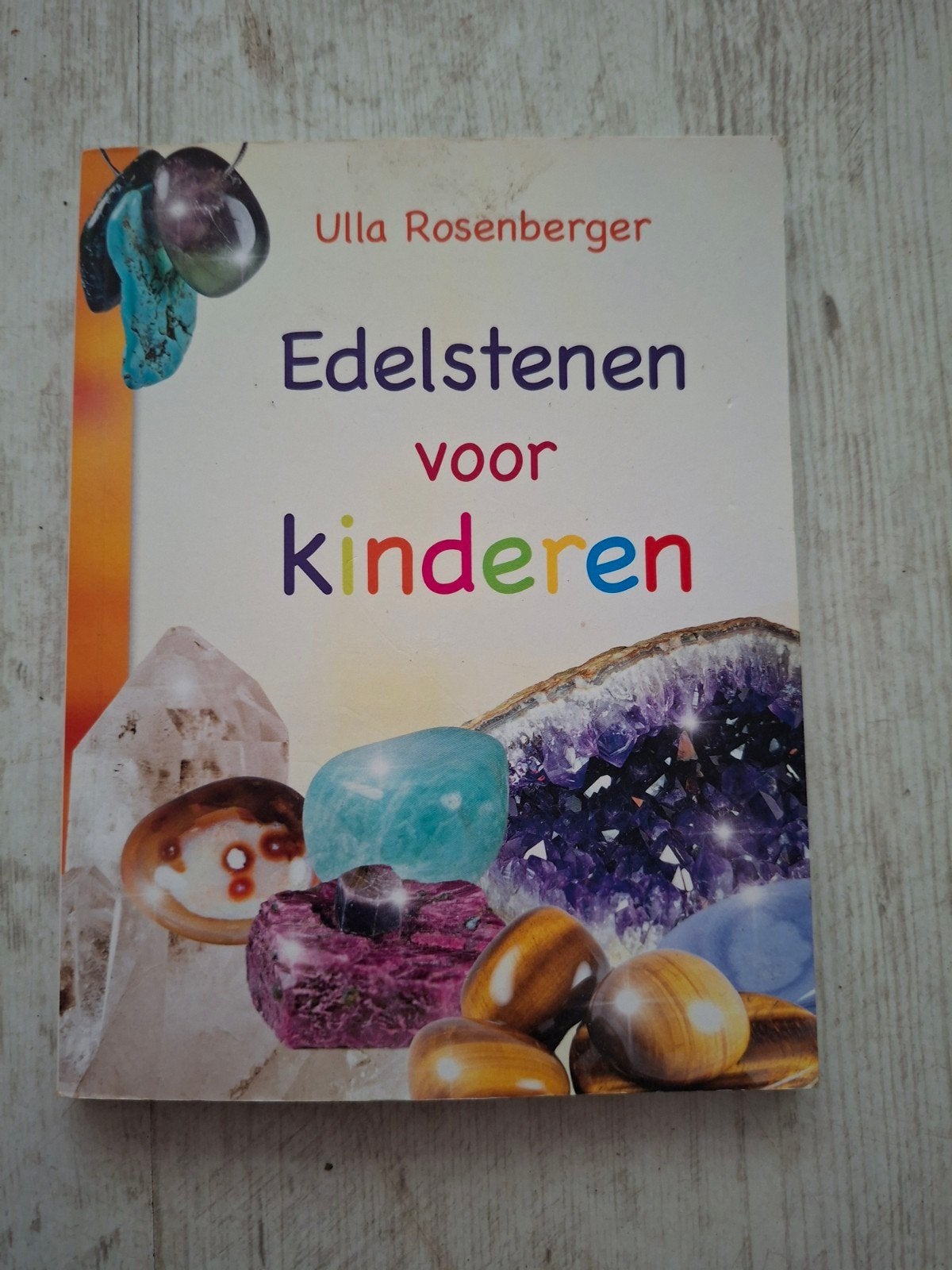Ulla Rosenberger - Edelstenen voor kinderen, Achtergrond en Informatie, Ulla Rosenberger, Ophalen of Verzenden, Zo goed als nieuw