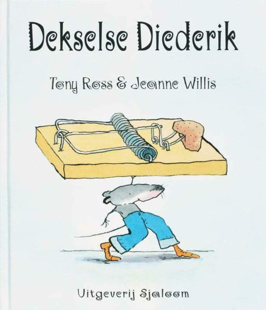 Dekselse Diederik - Tony Ross & Jeanne Willis, Ophalen of Verzenden, Zo goed als nieuw, Jongen of Meisje, Fictie algemeen