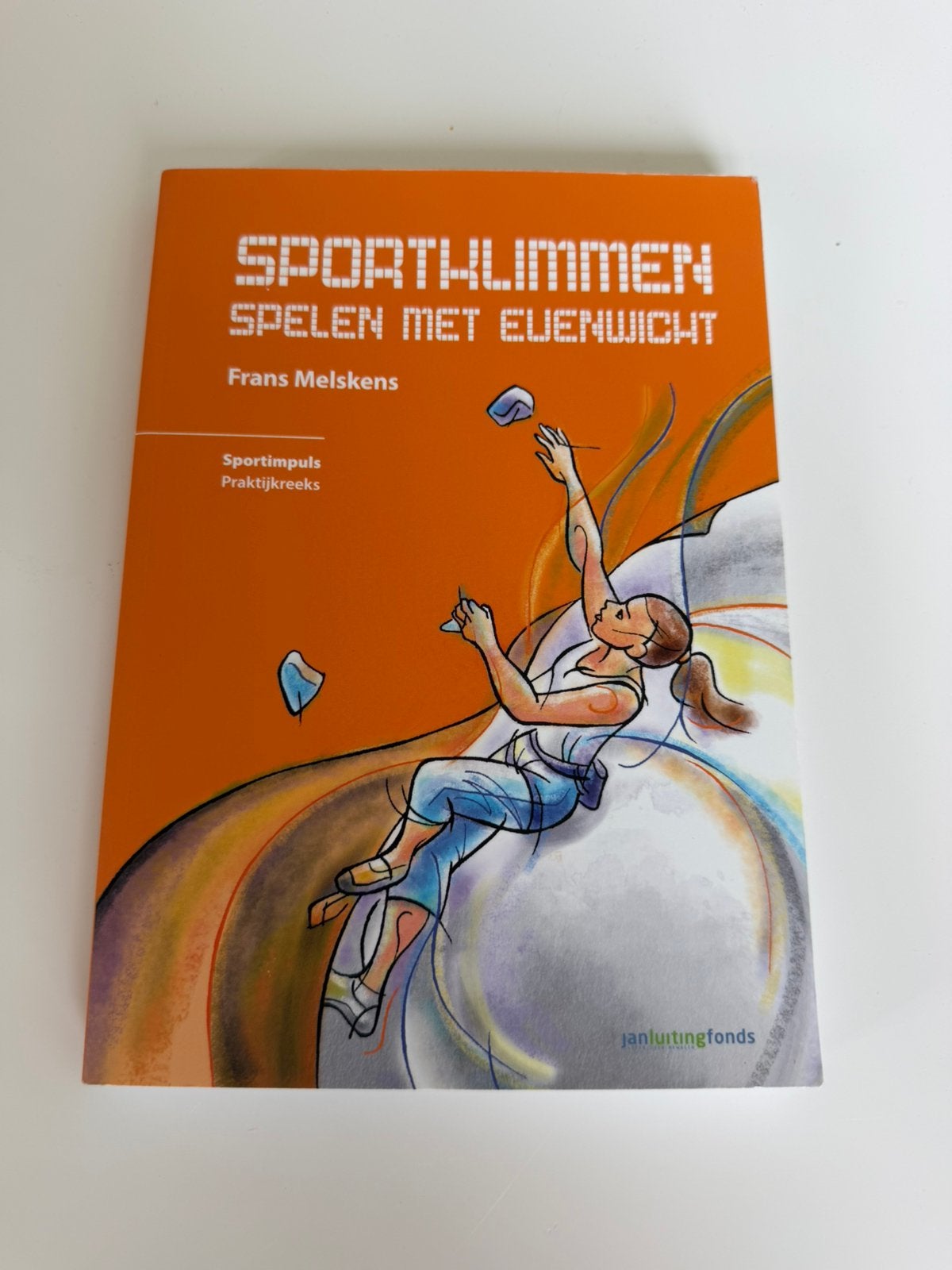 Frans Melskens - Sportklimmen, spelen met evenwicht, Ophalen, Frans Melskens, Lopen en Fietsen, Zo goed als nieuw