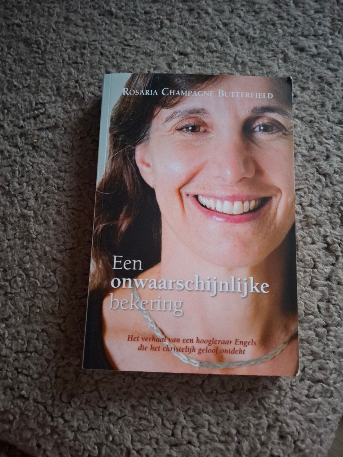 Een onwaarschijnlijke bekering, Boeken, Ophalen of Verzenden, Zo goed als nieuw, Rosaria Champagne Butterfield