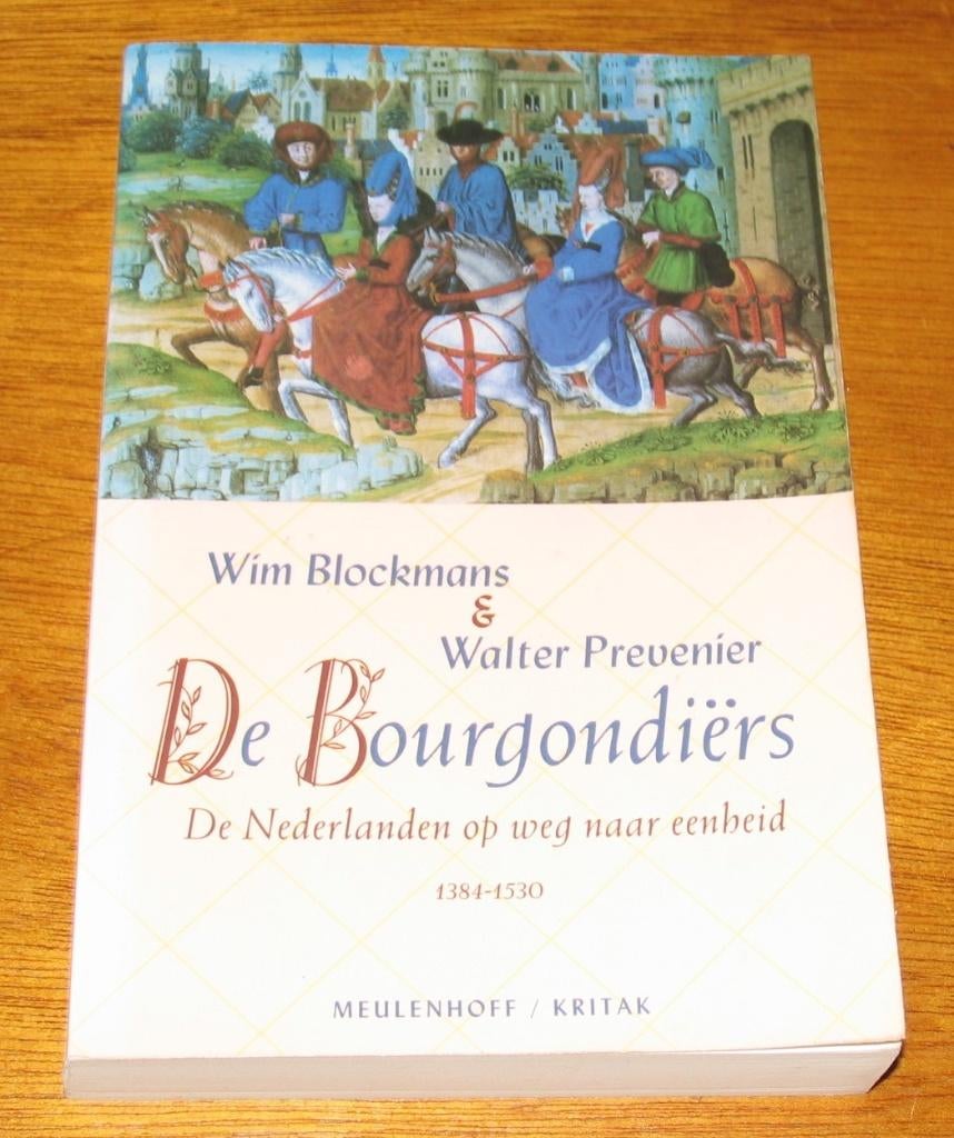 Wim Blockmans & Walter Prevenier - De Bourgondiërs, Ophalen of Verzenden, Gelezen, Europa
