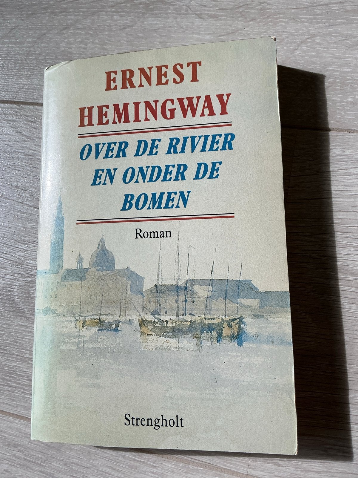 Ernest Hemingway - Over de Rivier en Onder de Bomen, Ophalen of Verzenden, Gelezen, Nederland