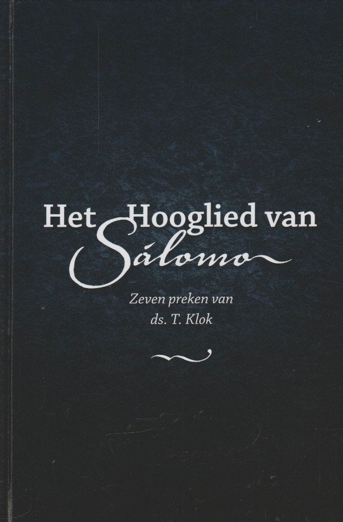 Ds. T. Klok: Het Hooglied van Sálomo., Christendom | Protestants, Zo goed als nieuw, Ds. T. Klok, Ophalen of Verzenden