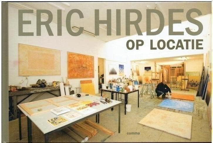 Eric Hirdes op locatie Gesigneerd, Boeken, Kunst en Cultuur | Beeldend, Verzenden, Zo goed als nieuw