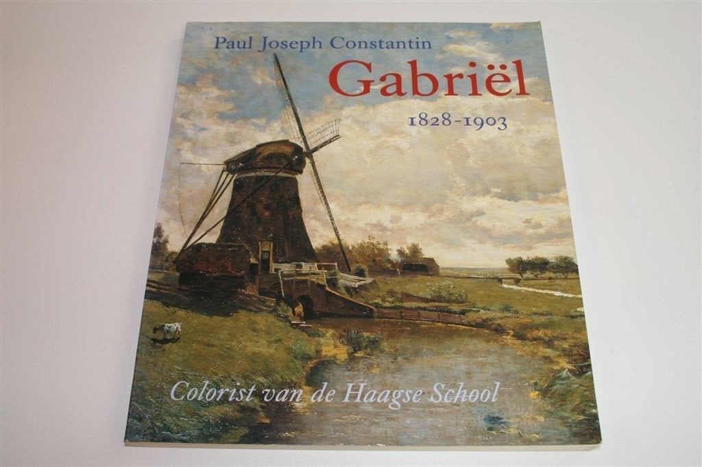P.J.C. Gabriël — Colorist van de Haagse School, Ophalen of Verzenden, Zo goed als nieuw