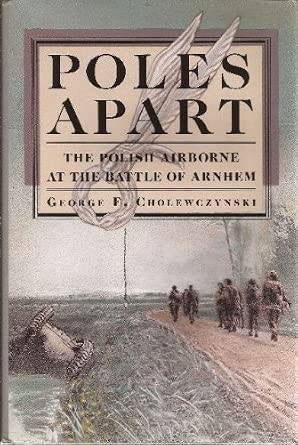 Poles Apart: The Polish Airborne at the Battle of Arnhem, Ophalen of Verzenden, Landmacht, George F. Cholewczynski, Tweede Wereldoorlog