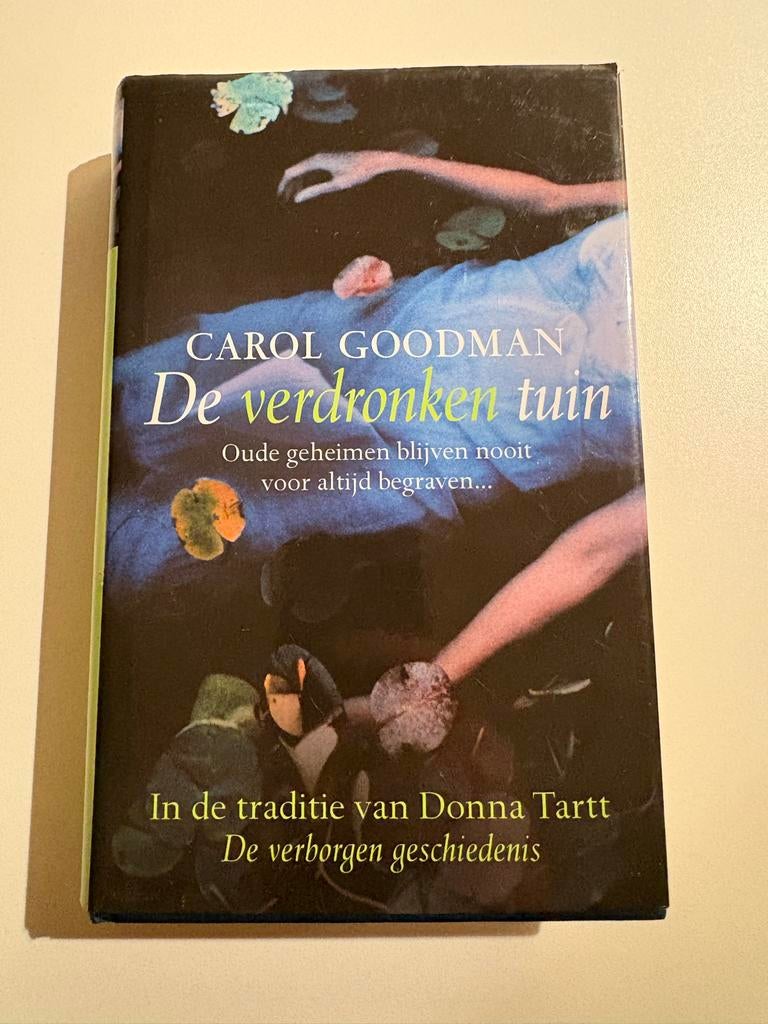De Verdronken Tuin - Carol Goodman, Boeken, Ophalen of Verzenden, Zo goed als nieuw, Nederland