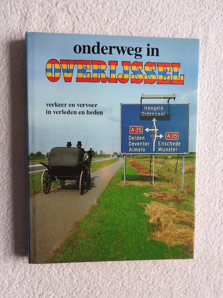 Onderweg in Overijssel - Verkeer en vervoer in verleden, Ophalen of Verzenden, Zo goed als nieuw