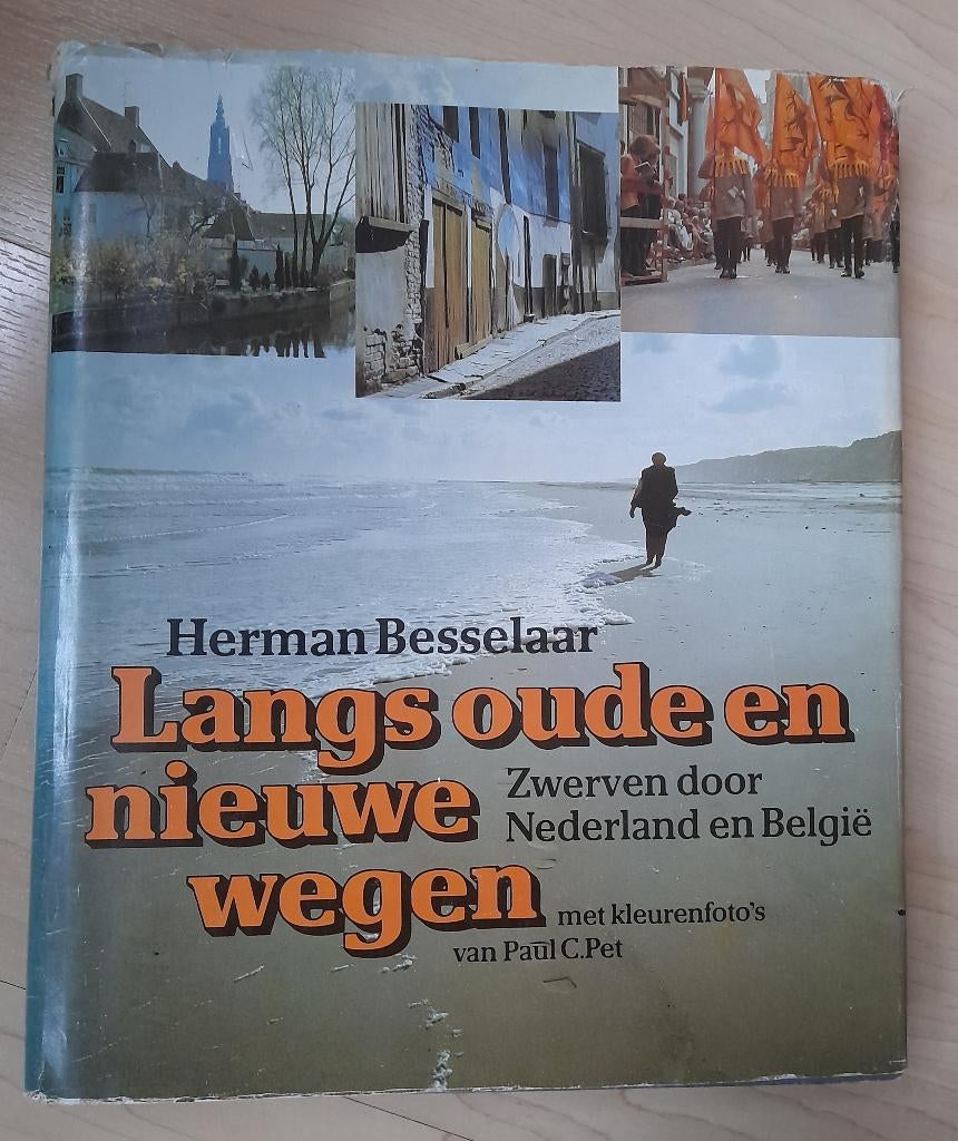 LANGS OUDE EN NIEUWE WEGEN Herman Besselaar Zwerven door, Boeken, Overige Boeken, Ophalen of Verzenden, Zo goed als nieuw