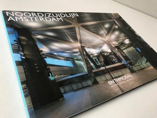 Noord / Zuidlijn Amsterdam,  Benthem Crouwel Architects, Ophalen of Verzenden, 20e eeuw of later, Zo goed als nieuw