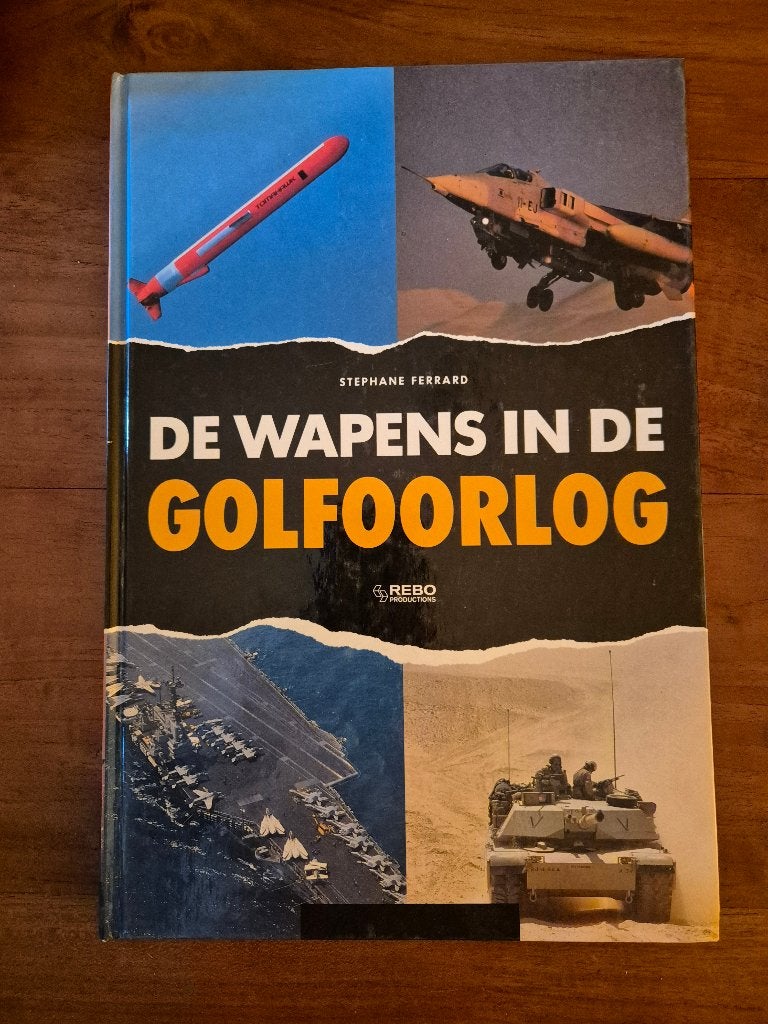 De wapens in de Golfoorlog, Ophalen of Verzenden, 1945 tot heden, Zo goed als nieuw, Overige onderwerpen
