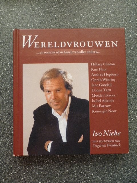 Ivo Niehe -Wereldvrouwen toen werd in hun leven alles anders, Ophalen of Verzenden, Zo goed als nieuw, Ivo Niehe