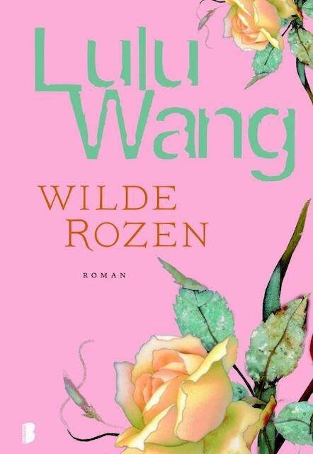 LULU WANG Het Lelietheater & Wilde Rozen, Ophalen of Verzenden, Gelezen
