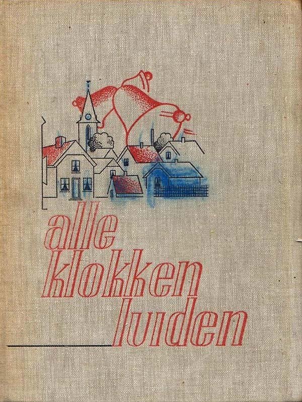 Alle klokken luiden (2e druk) kerkklokken, beiaardiers en, Antiek en Kunst, Ophalen of Verzenden