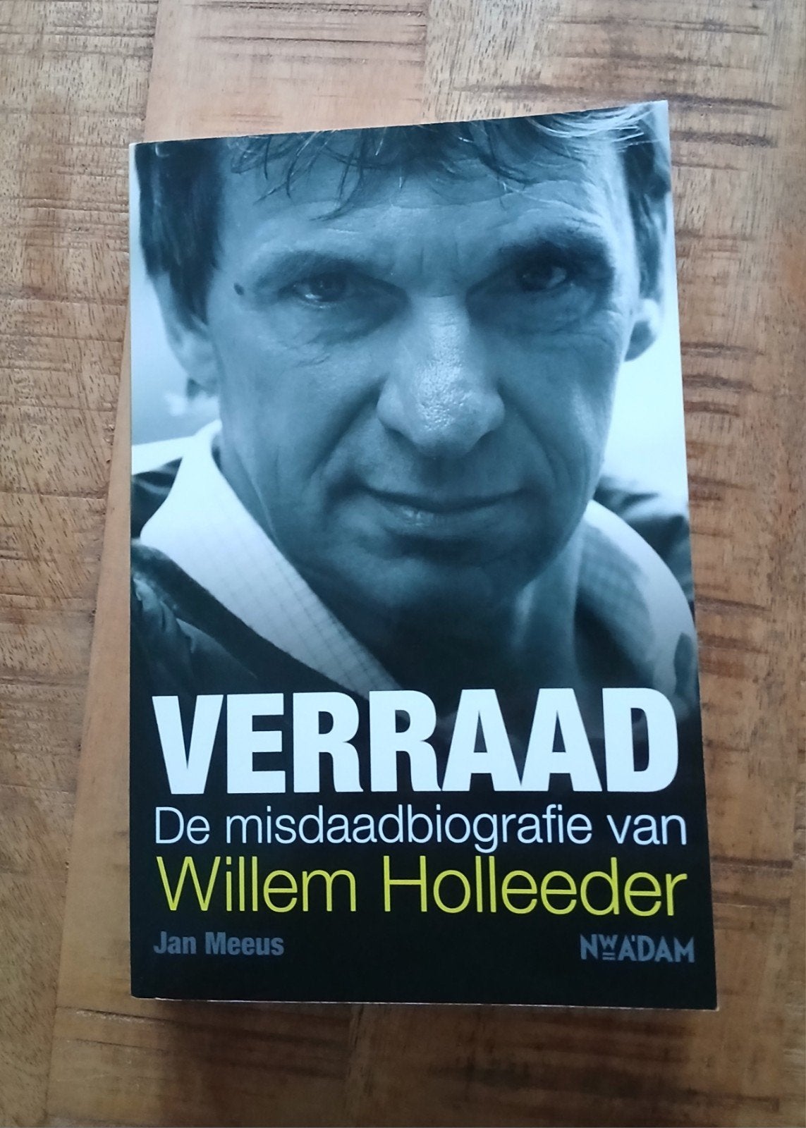 Te koop boek Verraad over het leven van Willem Holleeder., Ophalen