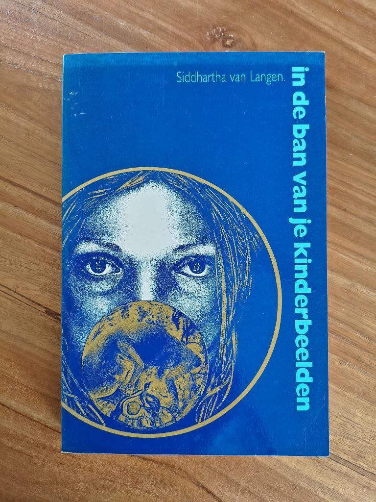 Siddhartha van Langen In De Ban Van Je Kinderbeelden, Boeken, Gelezen, Overige typen, Ophalen of Verzenden, Overige onderwerpen