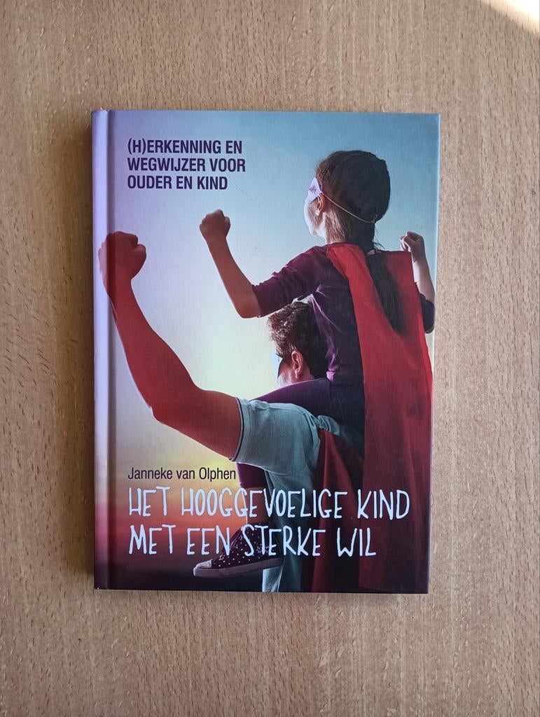 Het hooggevoelige kind met sterke wil Janneke van Olphen, Boeken, Janneke van Olphen, Zwangerschap en Bevalling, Ophalen of Verzenden