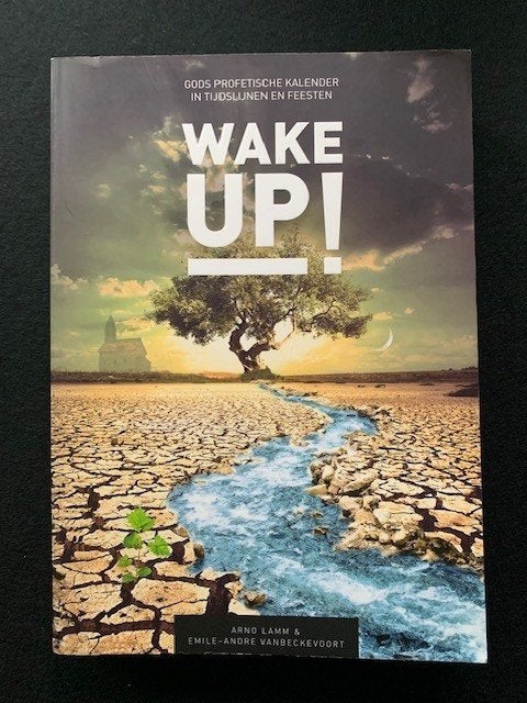 Wake up! een herontdekking van Gods profetische kalender, Ophalen of Verzenden, Zo goed als nieuw