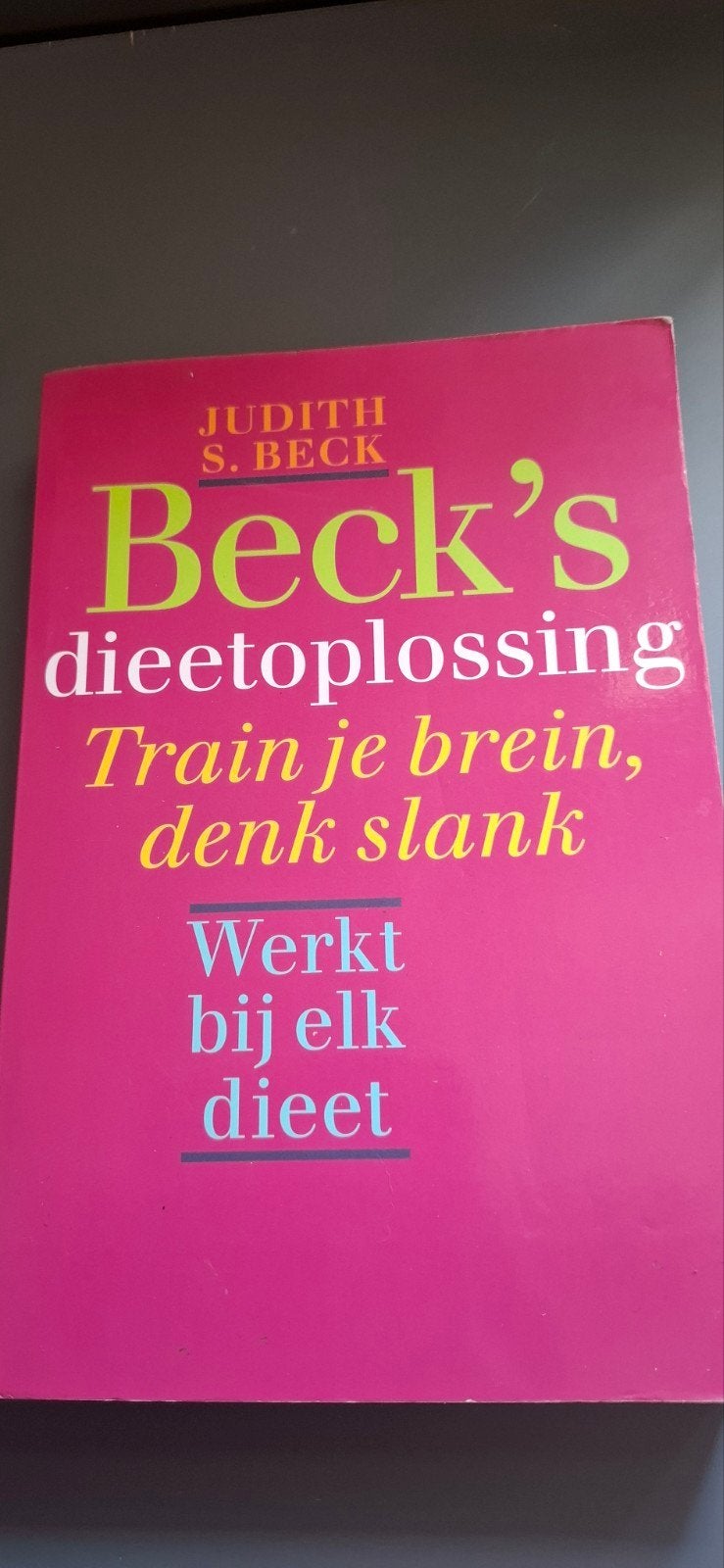 Judith S. Beck - Beck's dieetoplossing, Ophalen of Verzenden, Zo goed als nieuw, Judith S. Beck