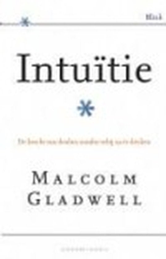 Malcolm Gladwell: Intuitie, Ophalen of Verzenden, Gelezen