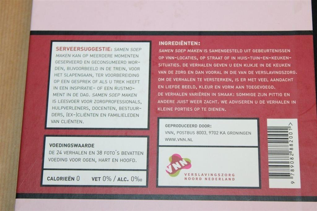 Samen Soep Maken — Verhalen uit de Verslavingszorg, Boeken, Ophalen of Verzenden, Zo goed als nieuw