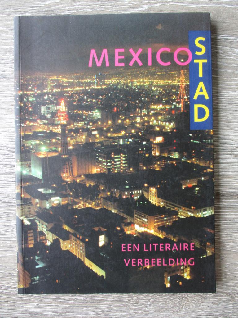 Mexico stad een literaire verbeelding, Ophalen of Verzenden, Gelezen
