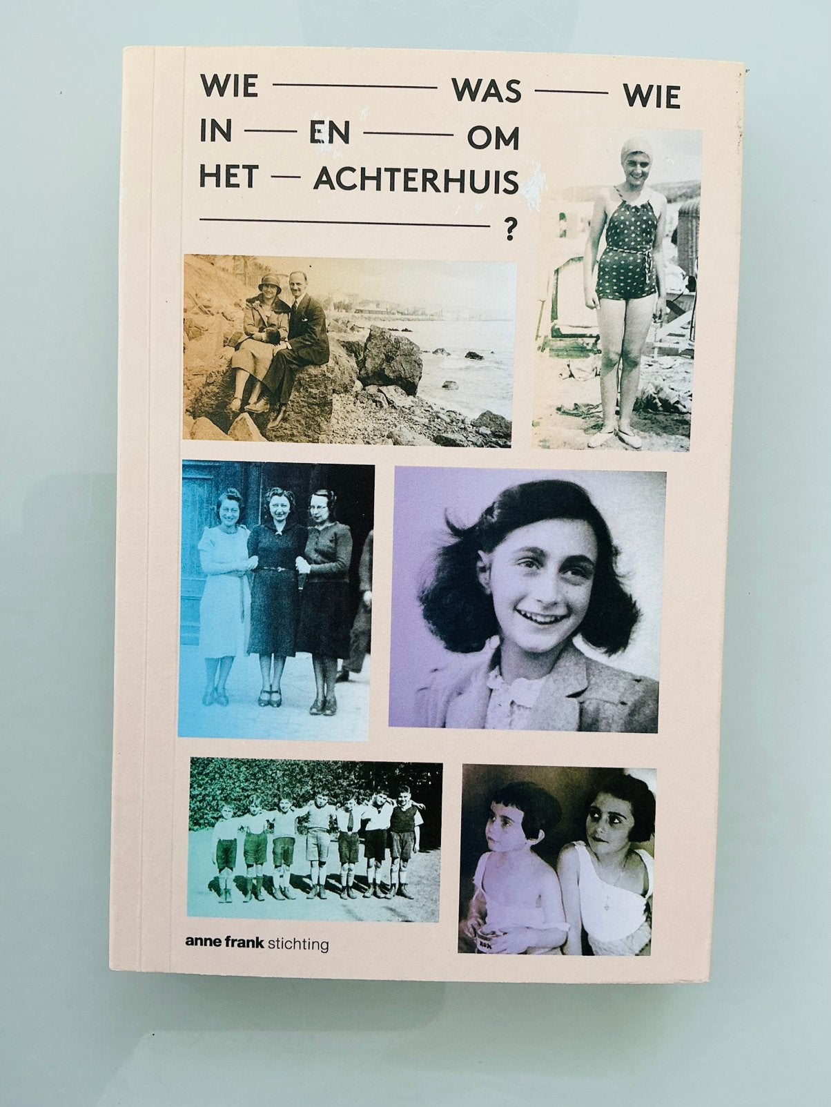 Wie was wie in en om Het Achterhuis. Anne Frank Stichting, Boeken, Ophalen of Verzenden, Tweede Wereldoorlog, Zo goed als nieuw