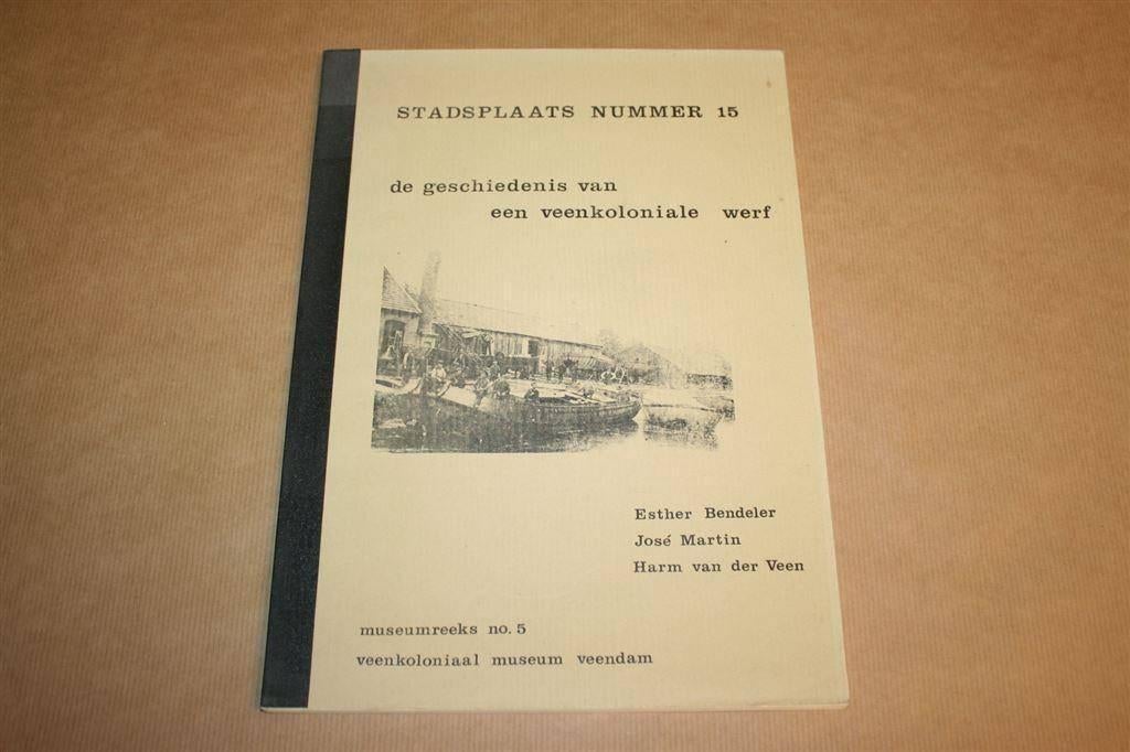 Stadsplaats nummer 15 - De geschiedenis van een Veenkolonial, Ophalen of Verzenden, Gelezen