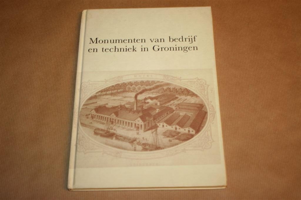 Monumenten van Techniek in Groningen — Industrieel Erfgoed, Ophalen of Verzenden, Gelezen