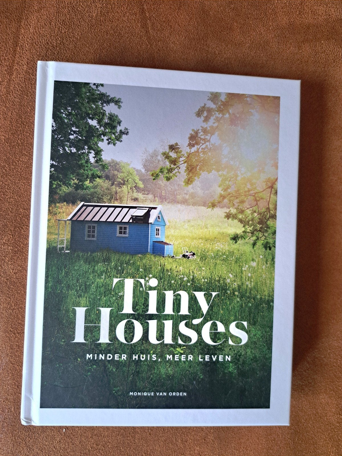 Tiny Houses: Minder huis, meer leven - Monique van Orden, Ophalen of Verzenden, Zo goed als nieuw, Monique van Orden, Interieur en Design