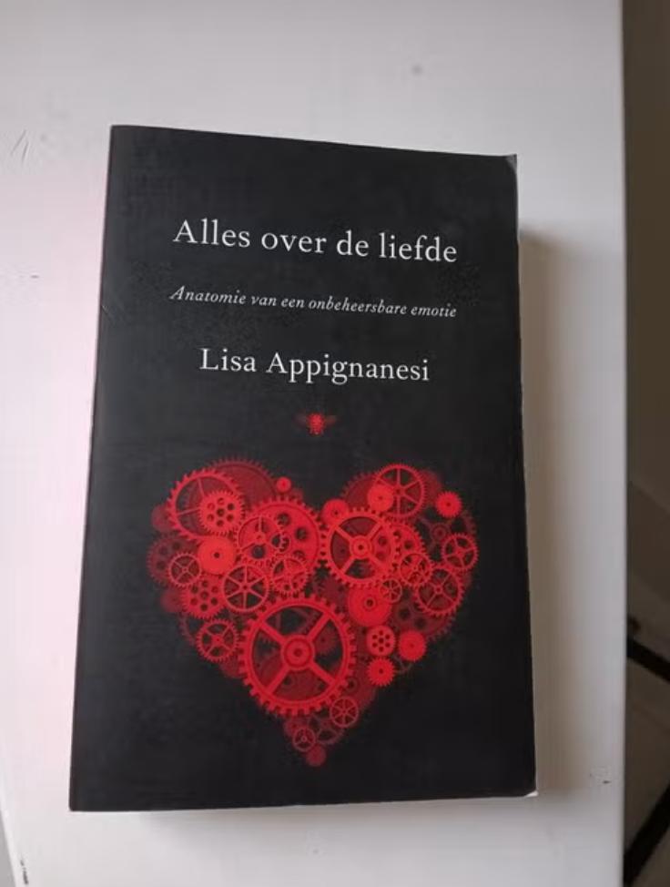 Lisa Appignanesi - Alles over de liefde, Ophalen of Verzenden, Zo goed als nieuw