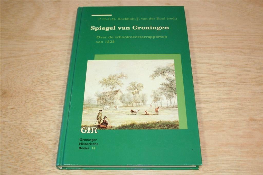 Spiegel van Groningen — Schoolmeesterrapporten 1828, Ophalen of Verzenden, Gelezen