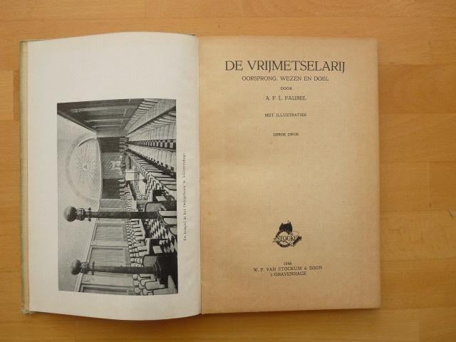De vrijmetselarij Oorsprong wezen en doel door A.F.L. Faubel, Boeken, Ophalen of Verzenden, Gelezen, Spiritualiteit algemeen, Achtergrond en Informatie