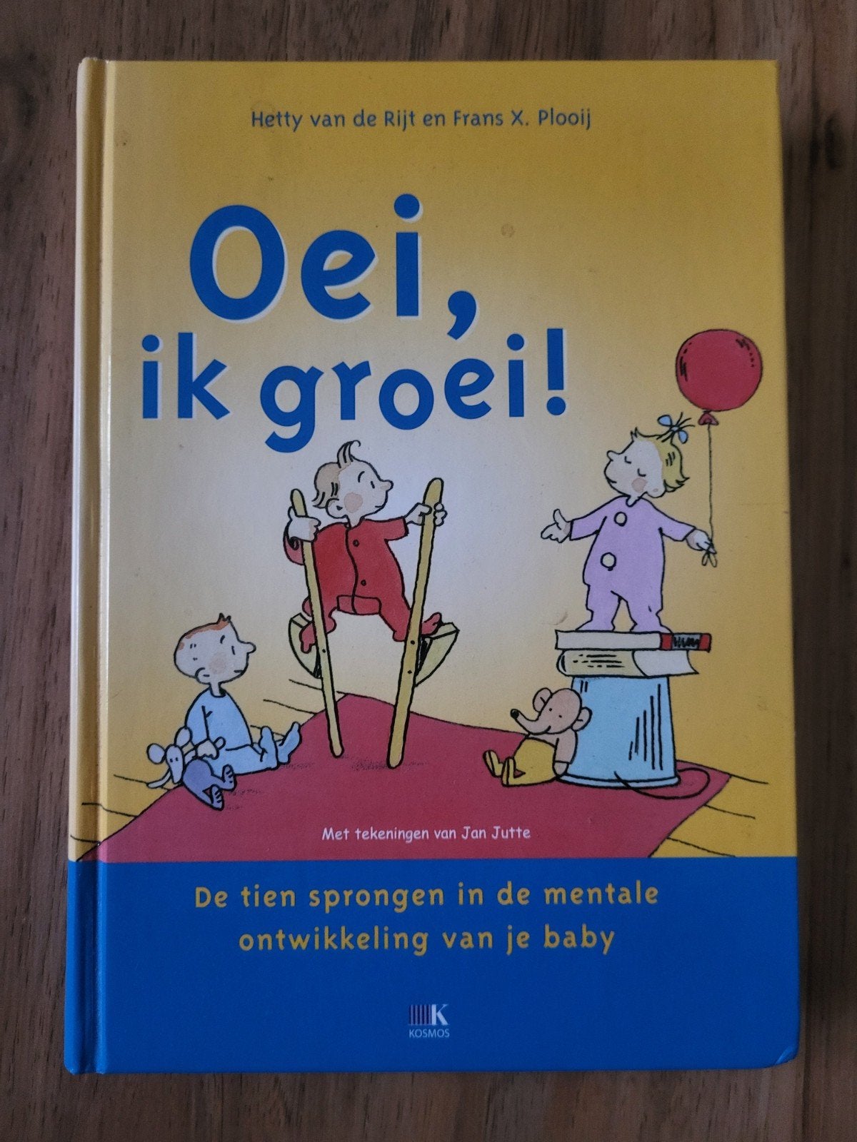 Oei, ik groei! - Hetty van de Rijt en Frans X. Plooij, Ophalen of Verzenden, Gelezen, Opvoeding tot 6 jaar, Hetty van de Rijt en Frans X. Plooij