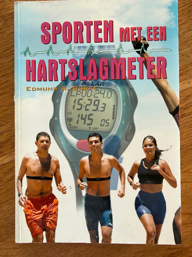 Sporten met een hartslagmeter, Gelezen, Lopen en Fietsen, Ophalen of Verzenden, Edmund R. Burke