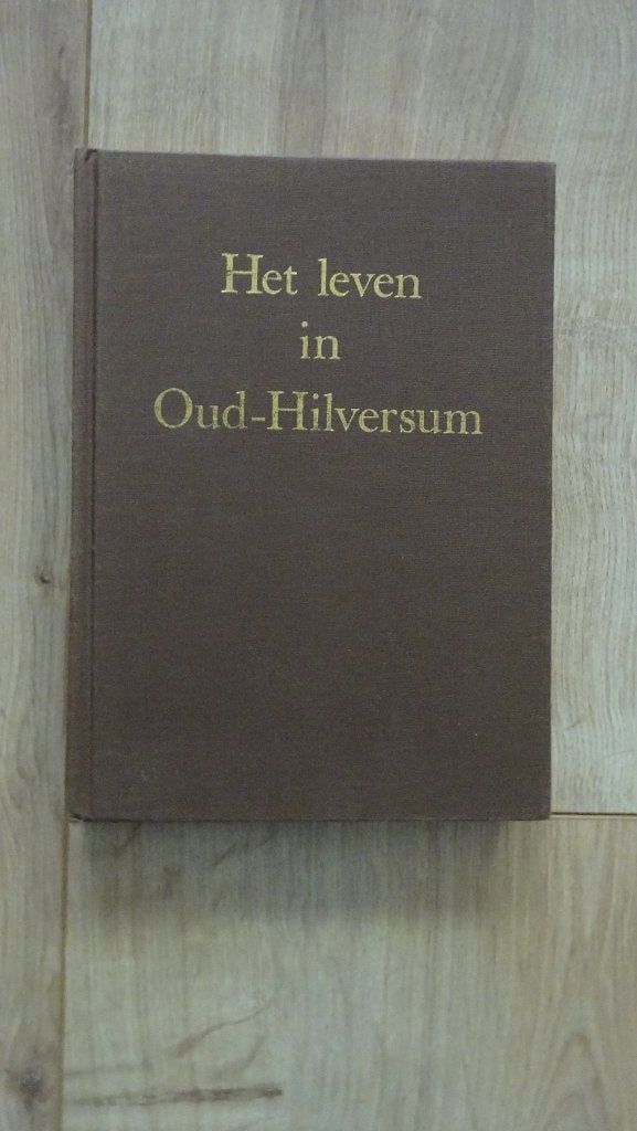 Het leven in Oud-Hilversum G. van Bokhorst 1974, Ophalen of Verzenden, Gelezen, G. van Bokhorst