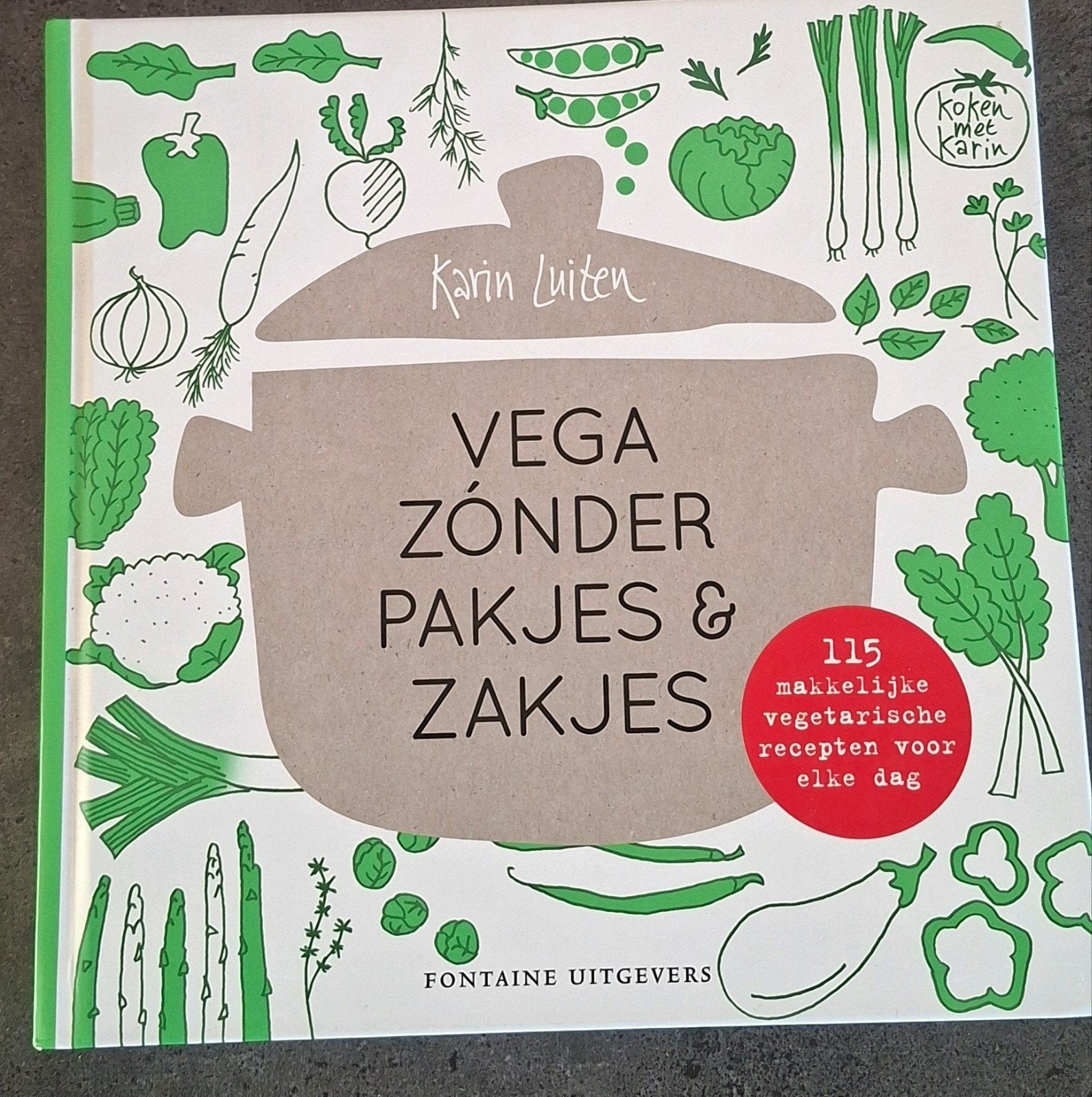 Vega Zonder Pakjes & Zakjes - Karin Luiten Kookboek, Voorgerechten en Soepen, Karin Luiten, Gezond koken, Ophalen of Verzenden