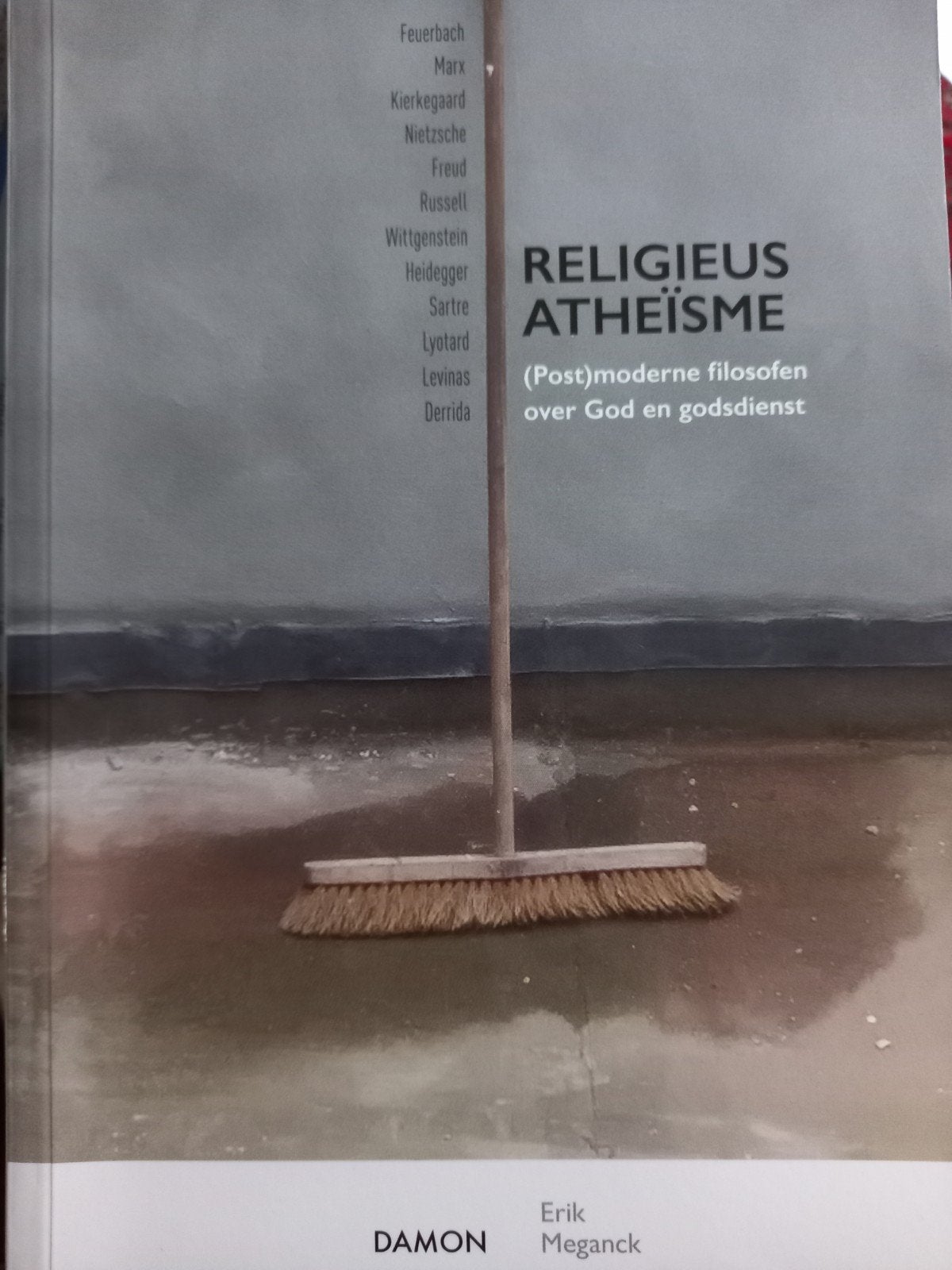 Erik Meganck - Religieus atheïsme, Boeken, Filosofie, Ophalen of Verzenden, Gelezen, Erik Meganck