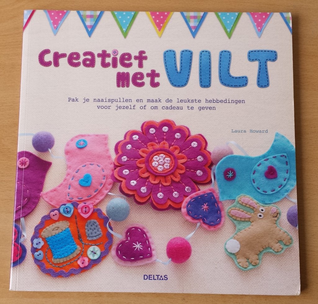 Creatief met Vilt - Laura Howard - 2011, Hobby en Vrije tijd, Vilt, Gebruikt, Boek of Patroon, Ophalen of Verzenden, Nvt