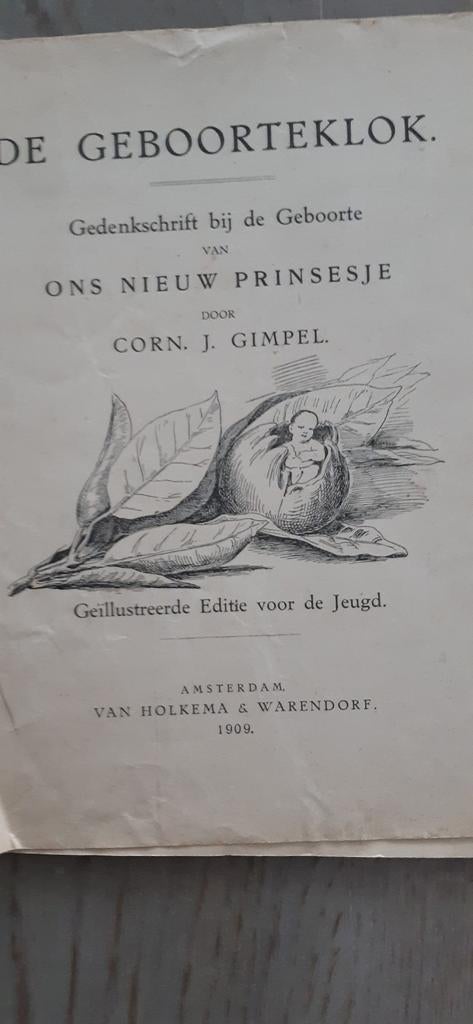 De Geboorteklok - Gedenkschrift Prinsesje 1909, Ophalen of Verzenden, Gelezen, Corn. J. Gimpel