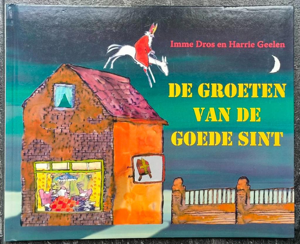 De groeten van de Goede Sint ( Douwe Egberts), Fictie algemeen, Imme Dros en geïllustreerd door Harrie Geelen, Nieuw, Ophalen of Verzenden