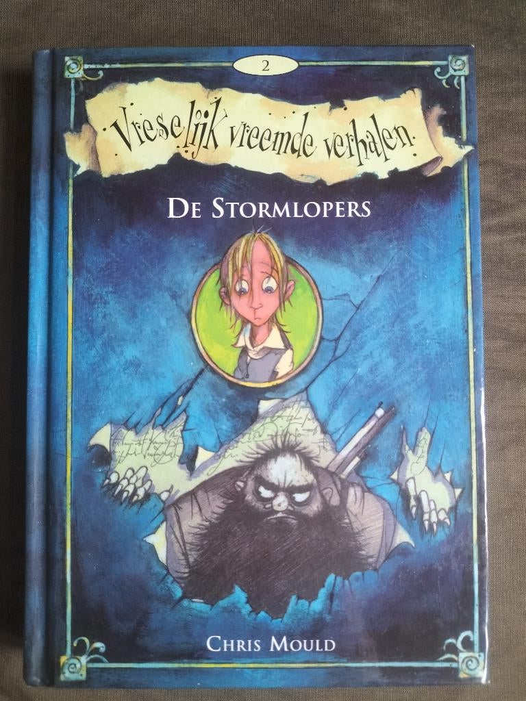 Chris Mould - De Stormlopers - Vreselijk vreemde verhalen, Ophalen of Verzenden, Zo goed als nieuw, Chris Mould, Fictie algemeen