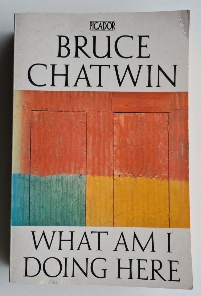 Bruce Chatwin - What am I doing here, Ophalen of Verzenden, Zo goed als nieuw, Non-fictie