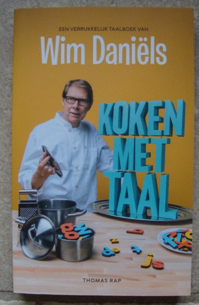 Koken met taal - Wim Daniëls, Boeken, Ophalen of Verzenden, Zo goed als nieuw, Wim Daniëls