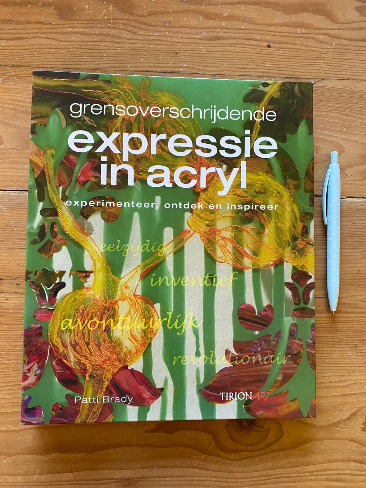 Grensoverschrijdende expressie in acryl - Patti Bradi, Ophalen of Verzenden, Gebruikt, Overige typen