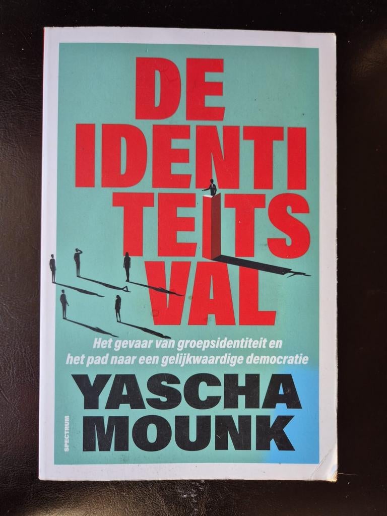 De Identiteitsval: Groepsidentiteit en Democratie, Maatschappij en Samenleving, Ophalen of Verzenden, Zo goed als nieuw, Yascha Mounk